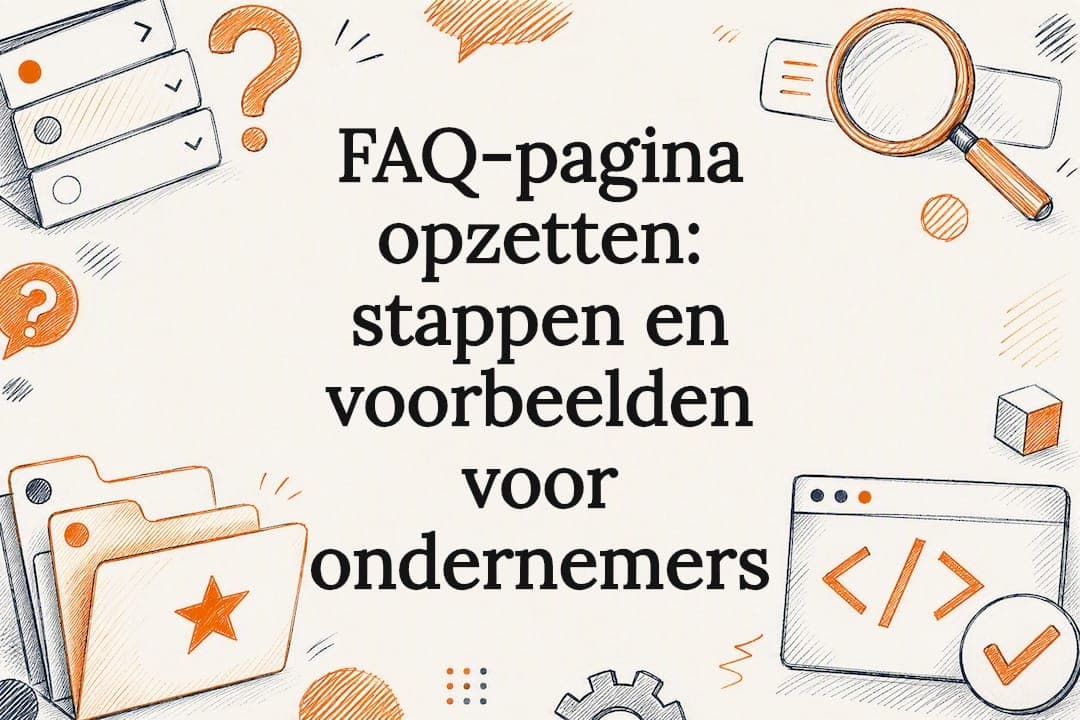 FAQ-pagina opzetten: stappen en voorbeelden voor ondernemers